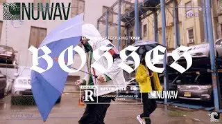 Euro Money - Bosses Ft. Tonik [NuWav Exclusive - Directed By Minxiu]