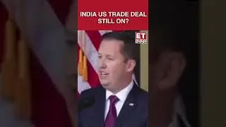 Sergio Gor Clarifies US View on Ongoing India&ndash;US Trade Standoff | ET Now #shorts