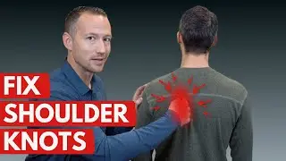 Fix The Knots In Your Shoulder Blades & Back