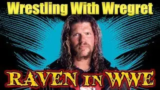 Raven in WWE | Wrestling With Wregret