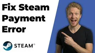 Fix Steam Payment Error (2026 Easy Guide)