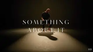 Hugo Barriol - Something About It (Official Video)