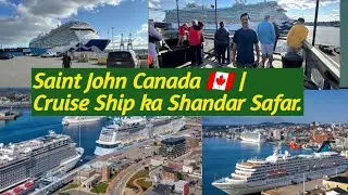 Saint John Canada 🇨🇦 | Cruise Ship ka Shandar Safar aur Dil ko Choo Lene Walay Manzar .