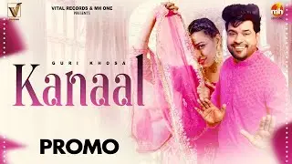 Kanaal | Guri Khosa | Promo | New Punjabi Song 2024 | MH ONE | Vital Records
