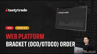 Bracket Orders (OCO/OTOCO) | tastytrade Web Platform | Live Demo