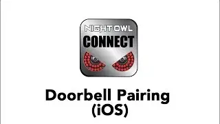 Night Owl Connect App - Doorbell Pairing (iOS)