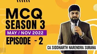 DIRECT TAX | MCQs | MAY 2022 | NOV 2022 | SEASON 3 | EPISODE 2 | CA SIDDHARTH NARENDRA SURANA