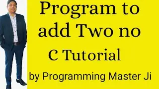 c programming tutorial program to add two variable part 3 |c tutorial|c tutorial for beginners| c|