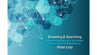 Browsing and Searching Mission Community Archives Digital Repository Made Easy
