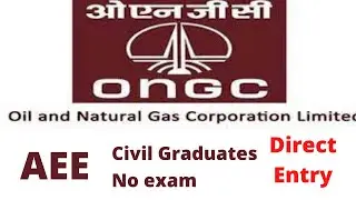 Oil And Natural Gas Corporation Ltd.  Civil Engineering Jobs No Exam  Direct Entry ONGC