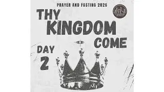 Your True Citizenship Revealed | Day 2 Prayer & Fasting | Thy Kingdom Come | CrossOver LA