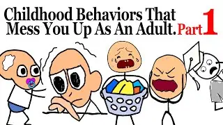 Childhood Behaviors That Mess You Up As An Adult.