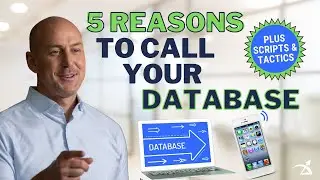 5 GREAT Reasons to Call Your Database [REAL ESTATE SCRIPTS & Tactics]