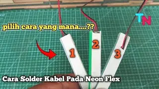 3 Cara solder kabel pada neon flex