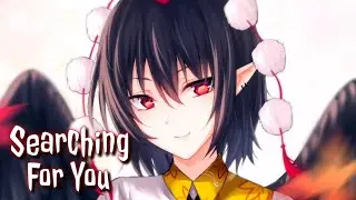 Nightcore - Searching For You