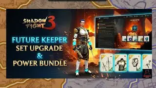 ⏳⚔️ Shadow Fight 3 &ndash; FUTURE KEEPER Set: Upgrade & Power Reveal ⚔️⏳
