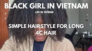 Simple 4C Hairstyles You Can Do in Minutes with your long Afro hair| hair care day| daily vblogs