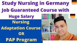 Study Nursing in Germany ! PAP Program / Nursing Adaptation Course ! Nurse Jobs in Germany ! Salary