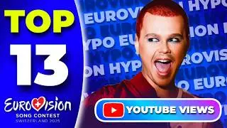 Eurovision 2025 | Top 13 - Ranked By YouTube Views