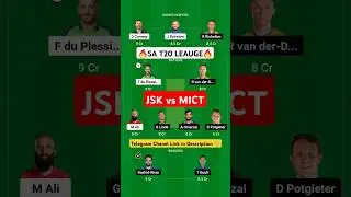JSK vs MICT Dream11 Prediction | MICT vs JSK Dream11 Team | Dream11 Of Today Match SA T20 League