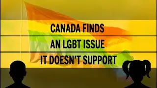 Canada finds an LGBT issue it doesn&rsquo;t support