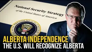 The U.S. Will Recognize Alberta's Independence
