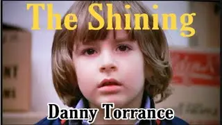 Danny Torrance | The Shining