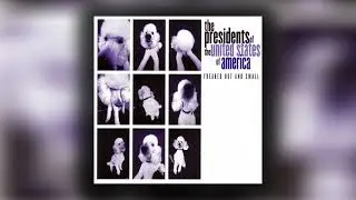 The Presidents of the United States of America - Nuthin' But Love (Official Audio)