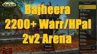 Bajheera - 2200+ Arms Warr / Holy Paladin 2v2 Arena - WoW Legion 7.3 PvP