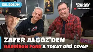 Zafer Algöz'den Harrison Ford'a tokat gibi cevap. | 136.Bölüm
