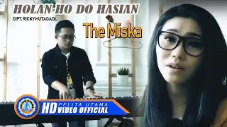 The Miska - Holan Ho Do Hasian  ( Official Music Video )