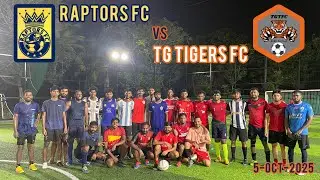 Raptors FC vs TG Tigers FC - 5-Oct-2025 - Game 2