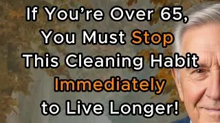 4 Dangerous Cleaning Habits Seniors Over 65 Must Stop &ndash; Stay Safe!