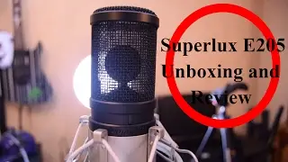 Superlux E205 Unboxing And Review - New Toy Day