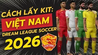 Hướng dẫn Import Kit Việt Nam 2025/2026 trong Dream League Soccer