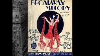 Roaring 1920s: The Broadway Melody  - Irving Kaufman & Orchestra, 1929