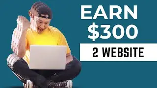 Earn $300 Again And Again With 2 Websites! | How To Make Money Online 2023