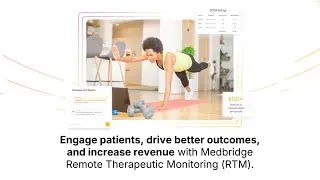 Дистанционный терапевтический мониторинг (RTM) Medbridge: вовлечение пациентов, улучшение результ...
