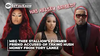 Megan Thee Stallion&rsquo;s Former Friend Accused Of Taking Hush Money From Tory Lanez | TSR SoYouKnow