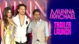 Munna Michael Trailer Launch | Full Video | Tiger Shroff | Nawazuddin Siddiqui | Nidhhi Agerwal