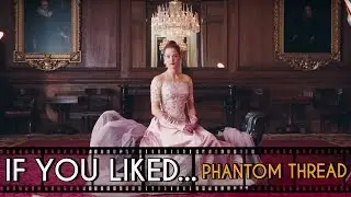 FIVE Films to Watch If You Liked... Phantom Thread
