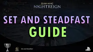 Elden Ring: Nightreign &ndash; Set and Steadfast Trophy Guide (+ Commentary) | High-Rarity Equipment