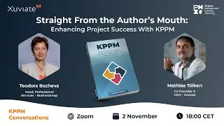 Straight From the Author's Mouth: Enhancing Project Success With KPPM