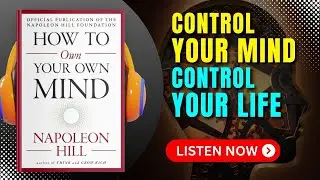 How to OWN Your OWN MIND by Napoleon hill Audiobook Book Summary