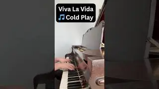 Viva La Vida : 🎵 Cold Play (Piano)