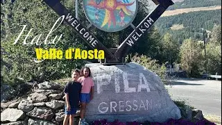 🇮🇹 Pila, Gressan | Hiking Lago Chamol&eacute; & Family Fun in Valle d&rsquo;Aosta