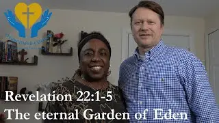 The eternal Garden of Eden 2021 12 12 Overcomer Church message