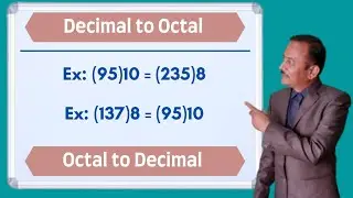 Decimal to Octal Conversion | Octal to Decimal Conversion | Decimal to Octal | Octal To Decimal Vs