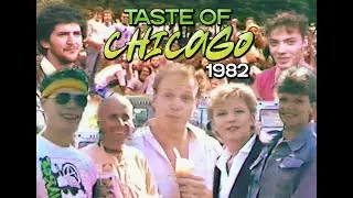 Rare Taste Of Chicago 1982 Video &ndash; Chicago In The 80s