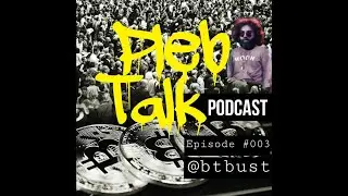 Bitcoin Pleb Talk Podcast - Episode #003: Big City Chillin' w/ @Btbust